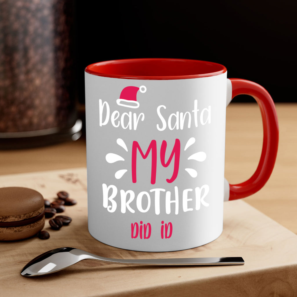 dear santa my brother did id style 175#- christmas-Mug / Coffee Cup