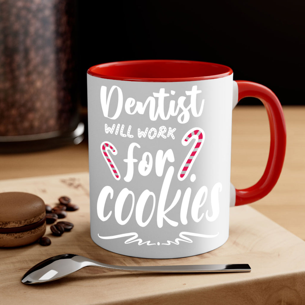 dentist will work for cookies style 180#- christmas-Mug / Coffee Cup