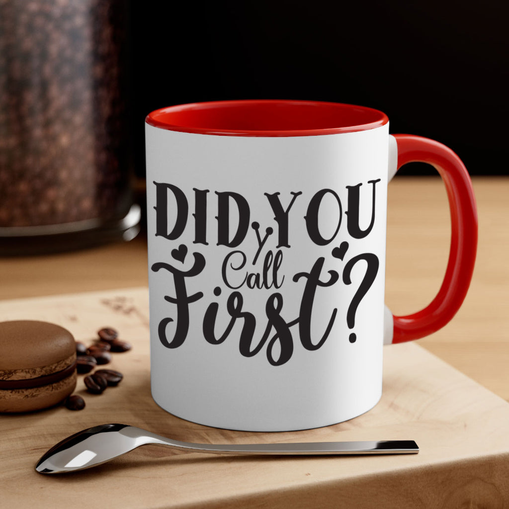 did you call first 76#- home-Mug / Coffee Cup