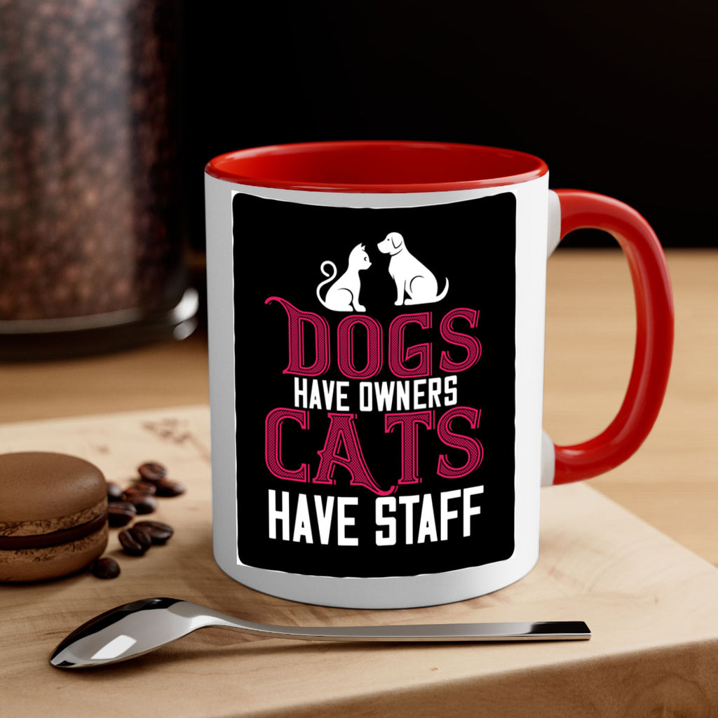 dog have owners cat have stafe Style 45#- cat-Mug / Coffee Cup