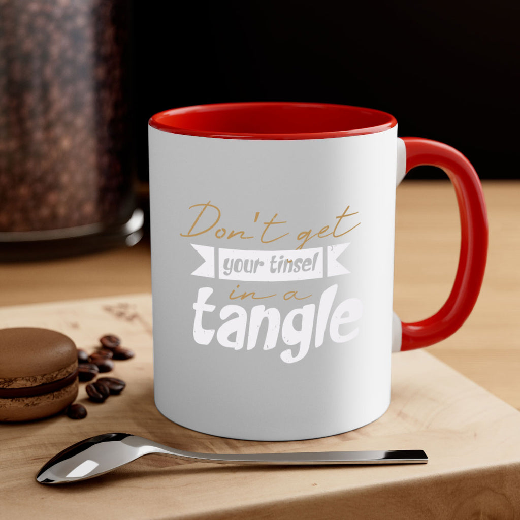 don’t get your tinsel in a tangle 428#- christmas-Mug / Coffee Cup