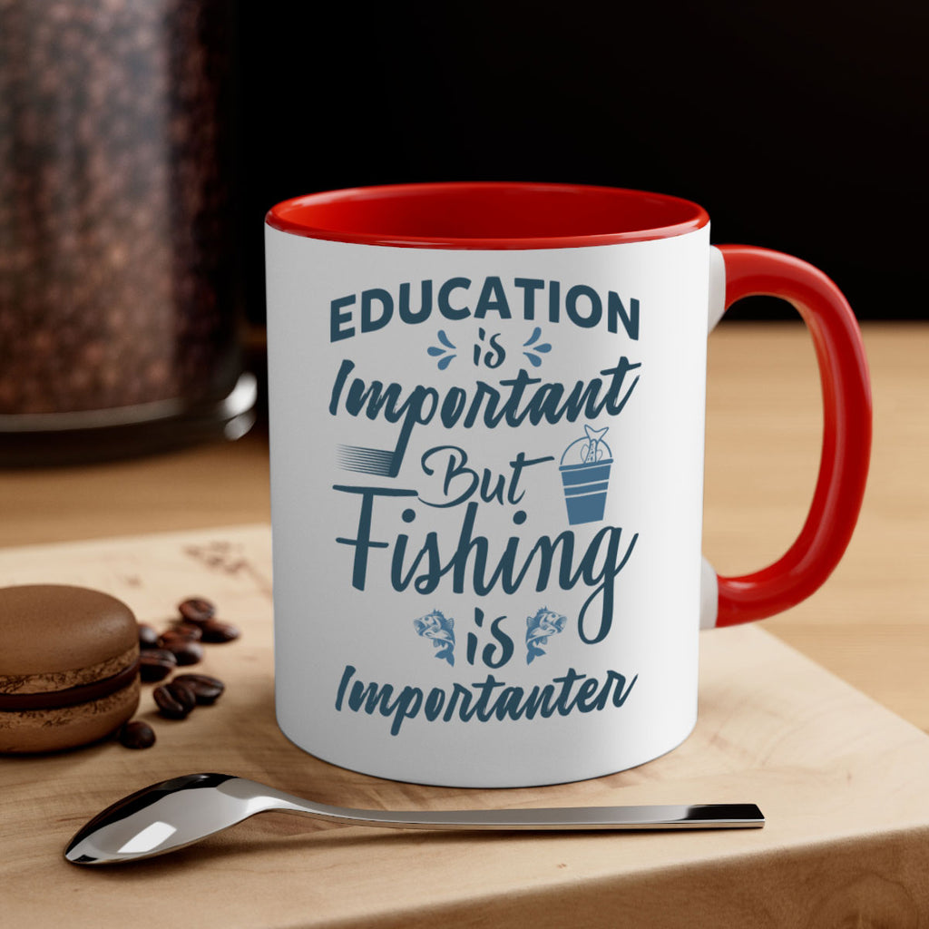education is important 160#- fishing-Mug / Coffee Cup