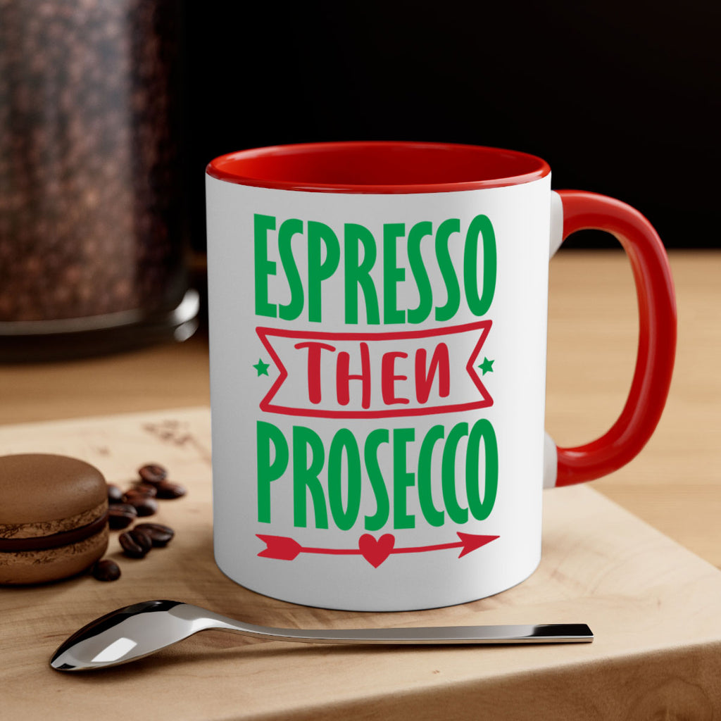 espresso then prosecco style 197#- christmas-Mug / Coffee Cup