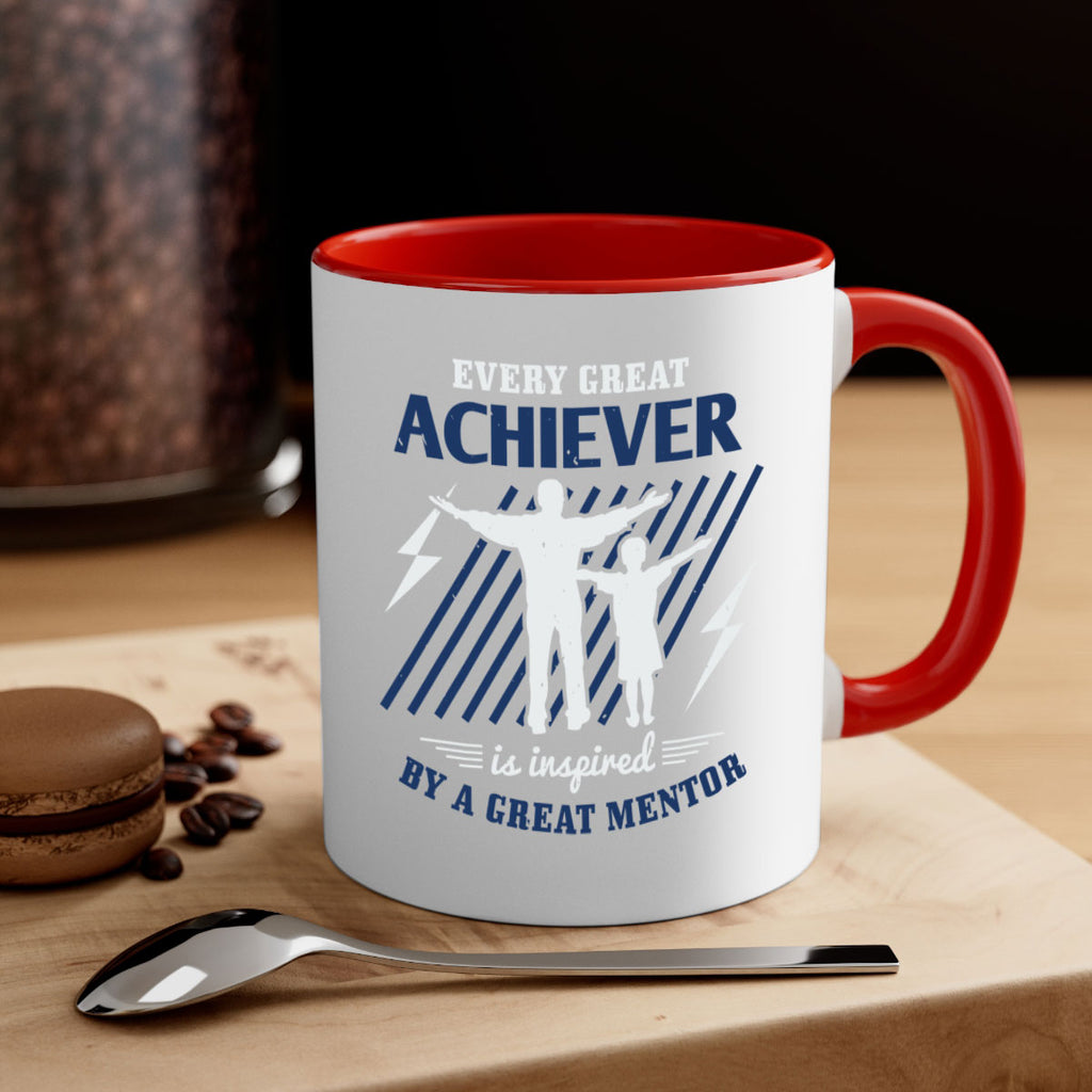 every great achiever 230#- fathers day-Mug / Coffee Cup