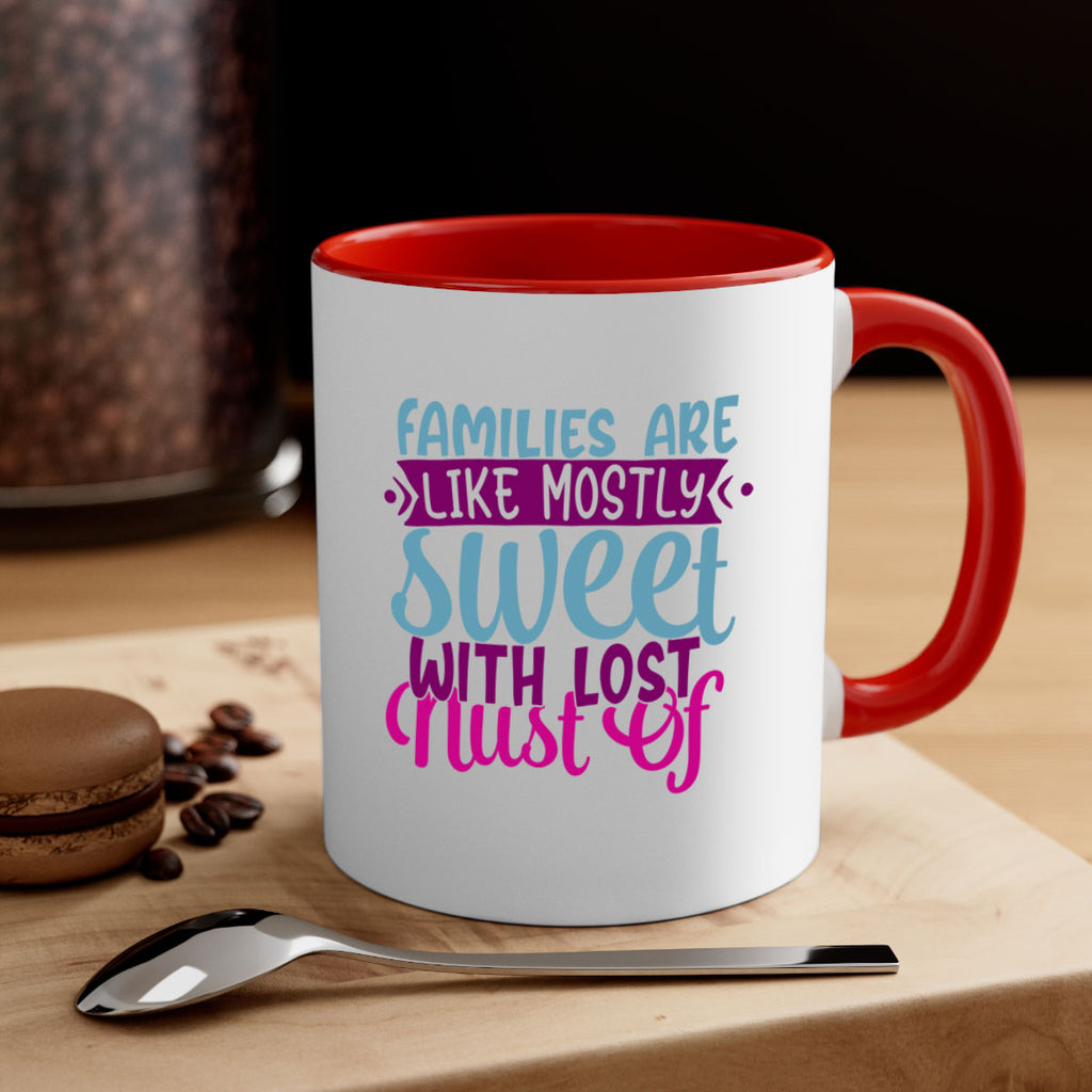 families are like mostly sweet with lost nust of 42#- Family-Mug / Coffee Cup