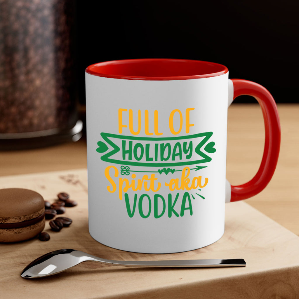 full of holiday spirit aka vodka style 224#- christmas-Mug / Coffee Cup