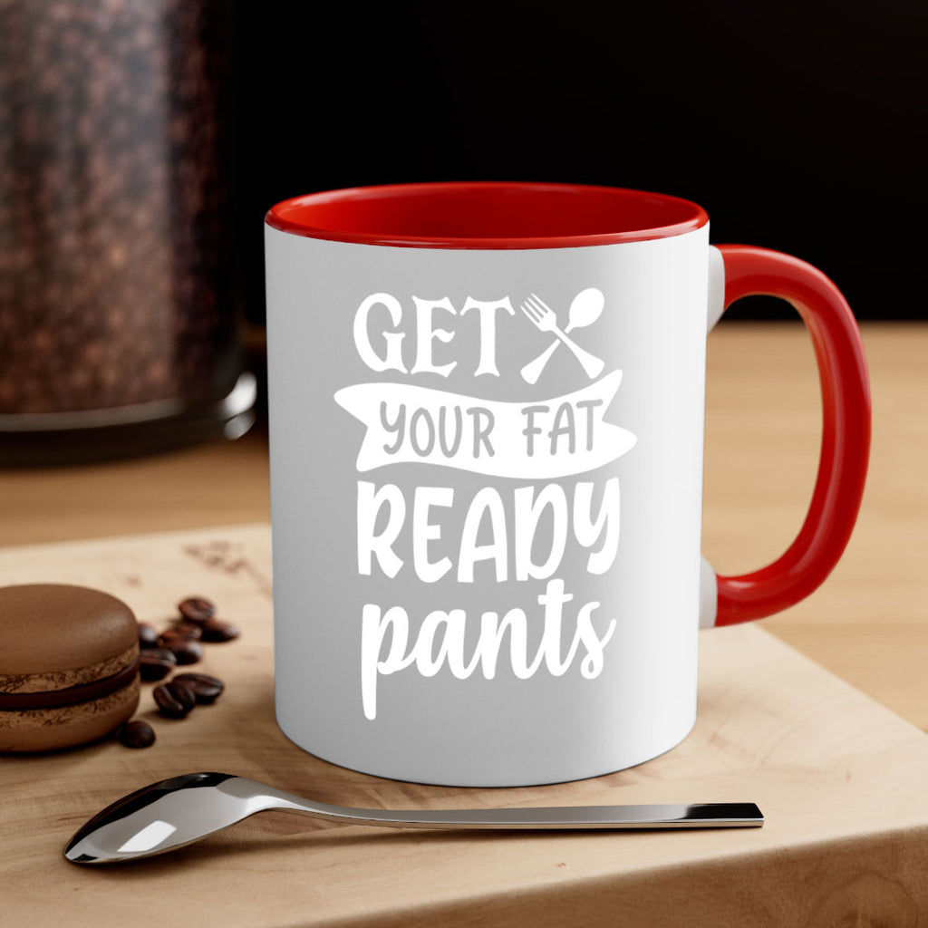 get your fat pants ready 37#- kitchen-Mug / Coffee Cup
