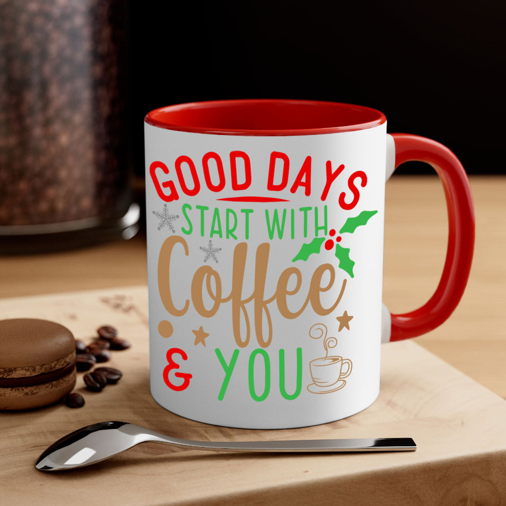 good days start with coffee style 239#- christmas-Mug / Coffee Cup