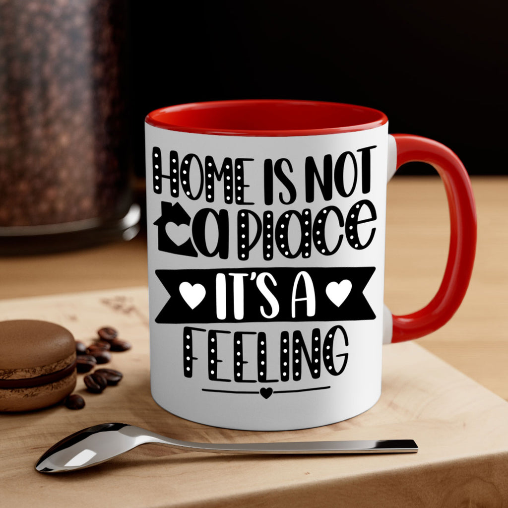 home is not a place is a feeling 16#- home-Mug / Coffee Cup