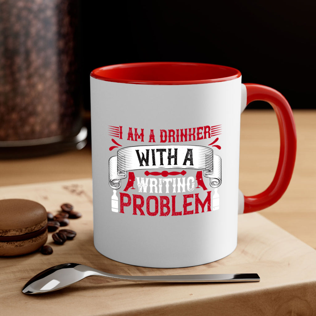 i am a drinker with a writing problem 49#- drinking-Mug / Coffee Cup