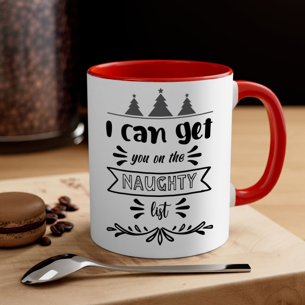 i can get you on the naughty list style 319#- christmas-Mug / Coffee Cup