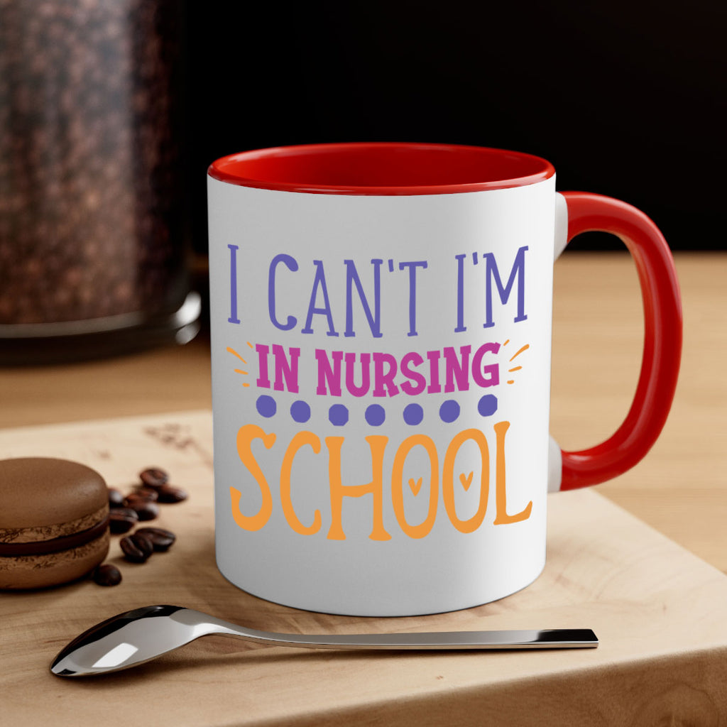 i cant im in nursing school Style Style 179#- nurse-Mug / Coffee Cup