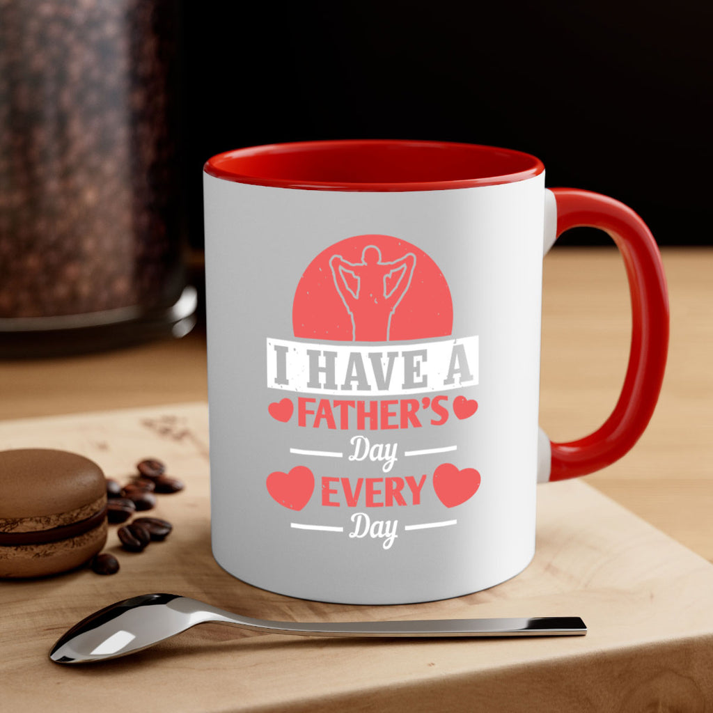 i have a fathers day every day 248#- fathers day-Mug / Coffee Cup