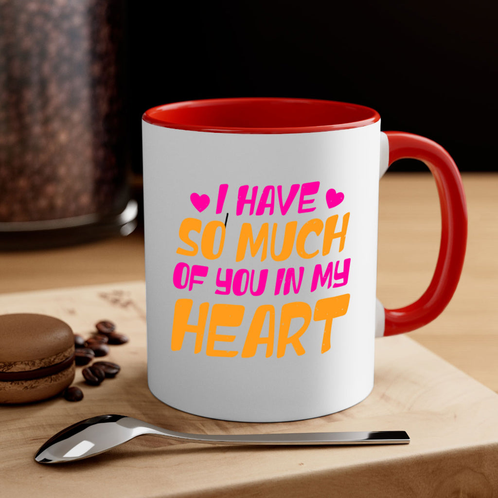 i have so much of you in my heart 68#- mothers day-Mug / Coffee Cup