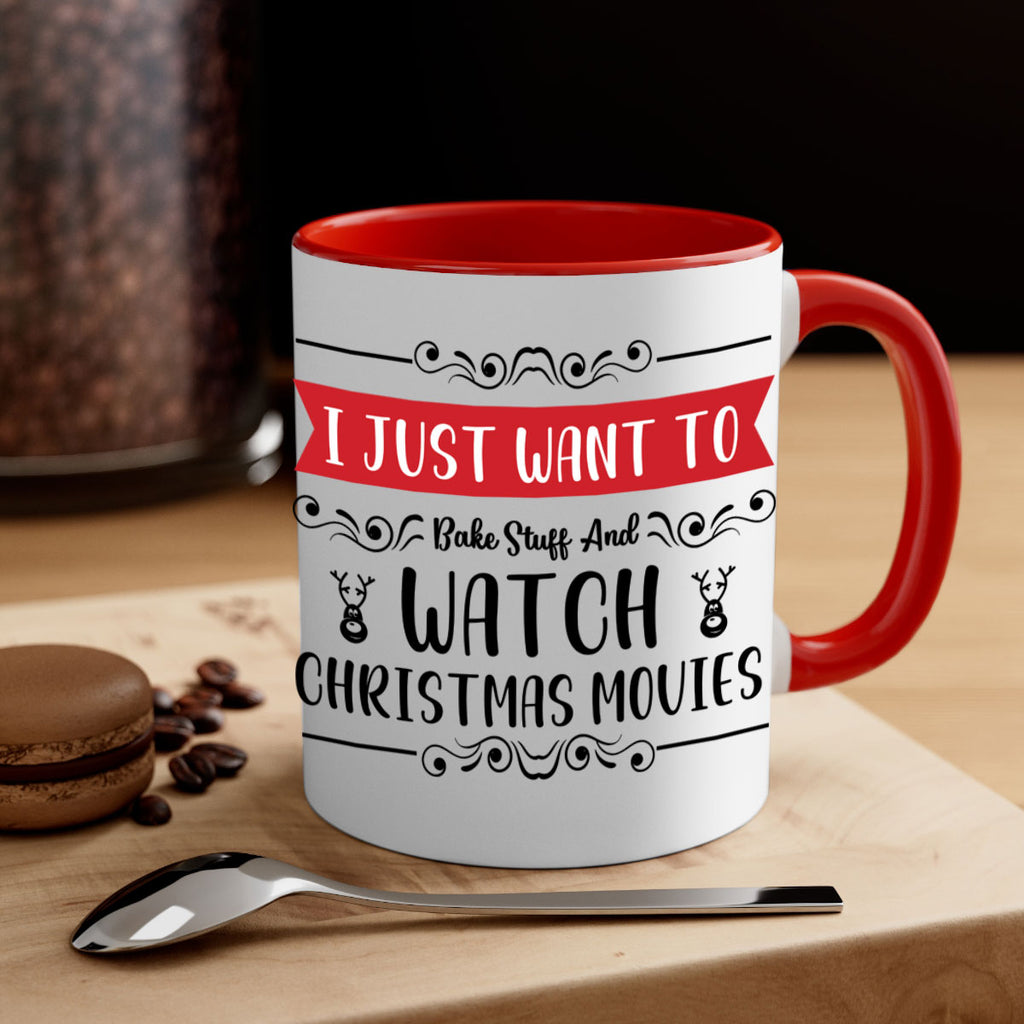 i just want to bake stuff and watch christmas movies style 328#- christmas-Mug / Coffee Cup