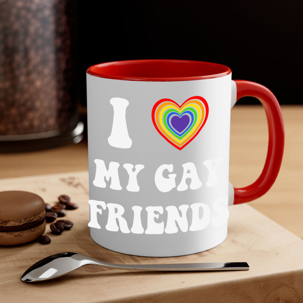 i love my gay friends lgbt 127#- lgbt-Mug / Coffee Cup