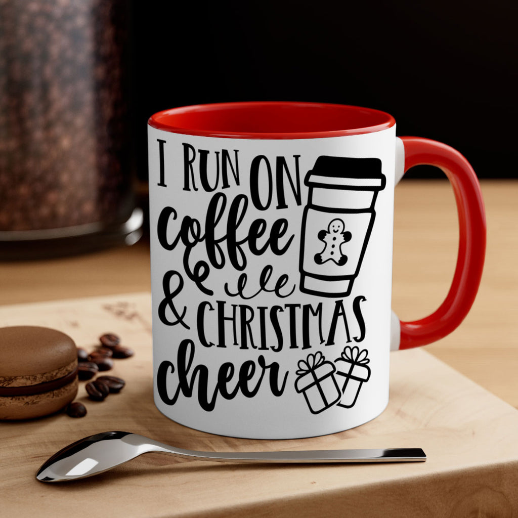 i run on coffee and christmas cheer style 344#- christmas-Mug / Coffee Cup