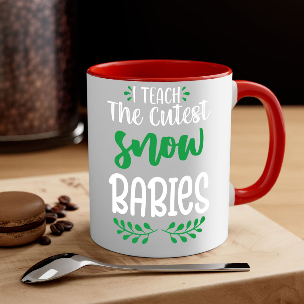 i teach the cutest snow babies style 349#- christmas-Mug / Coffee Cup