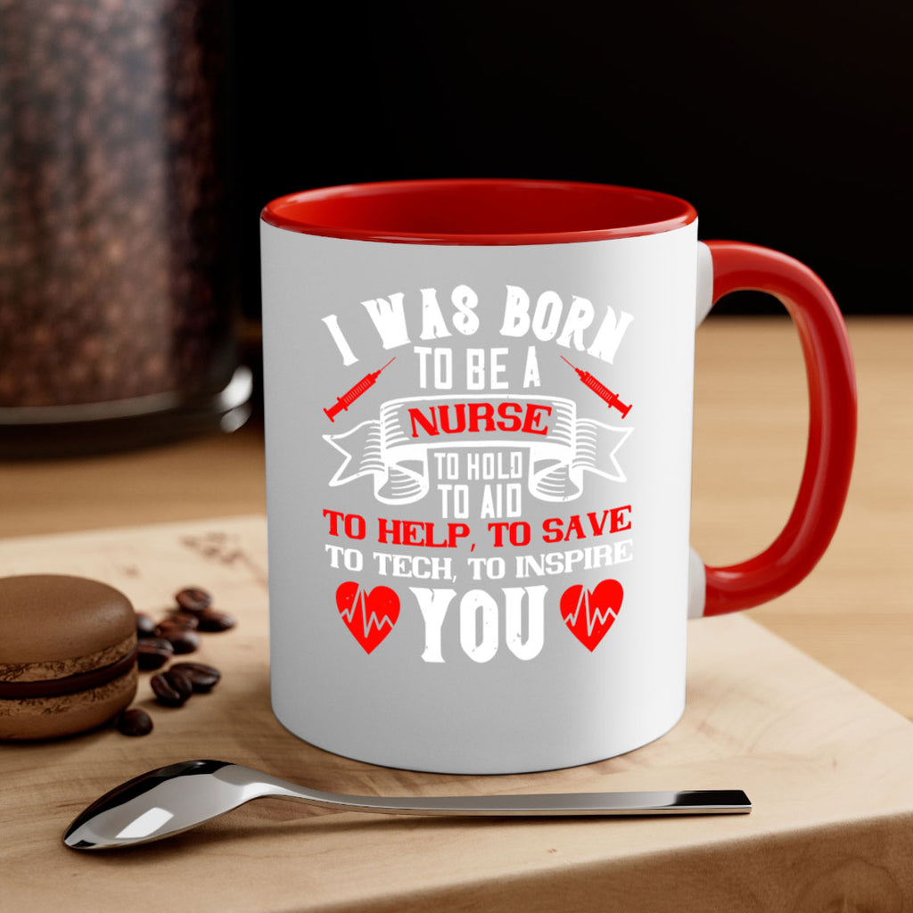 i was born to be a Style 314#- nurse-Mug / Coffee Cup