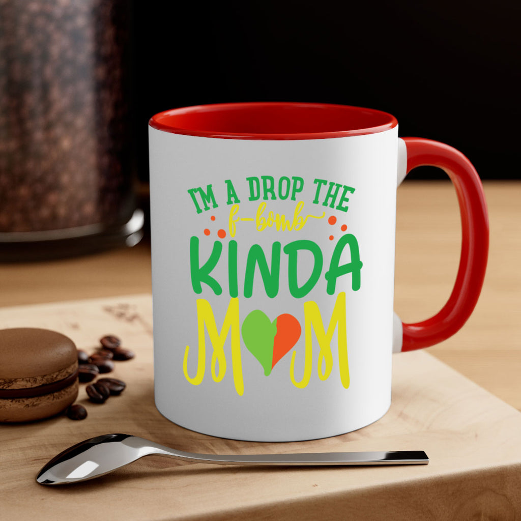 im a drop the fbomb kinda mom 398#- mom-Mug / Coffee Cup