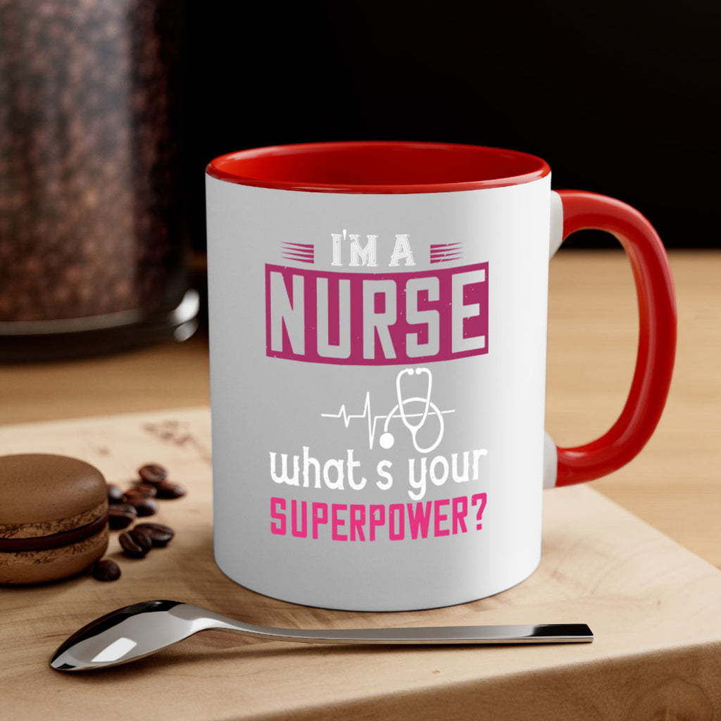 im a nurse whats your superpower Style 308#- nurse-Mug / Coffee Cup