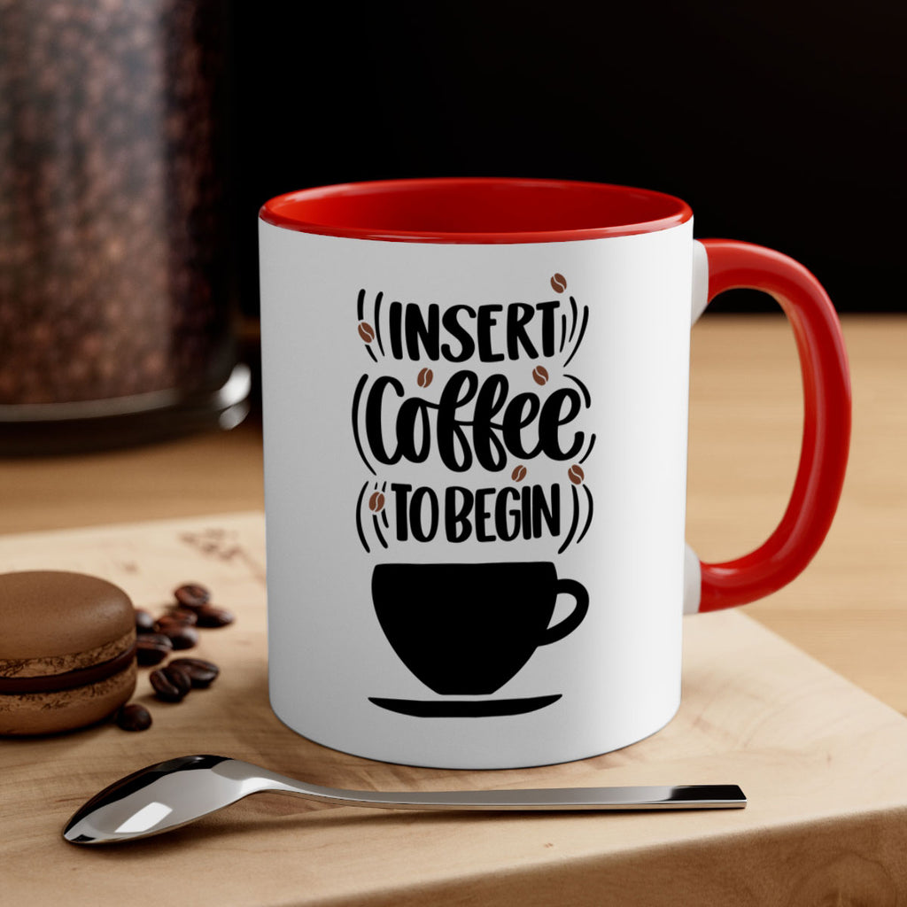 insert coffee to begin 94#- coffee-Mug / Coffee Cup