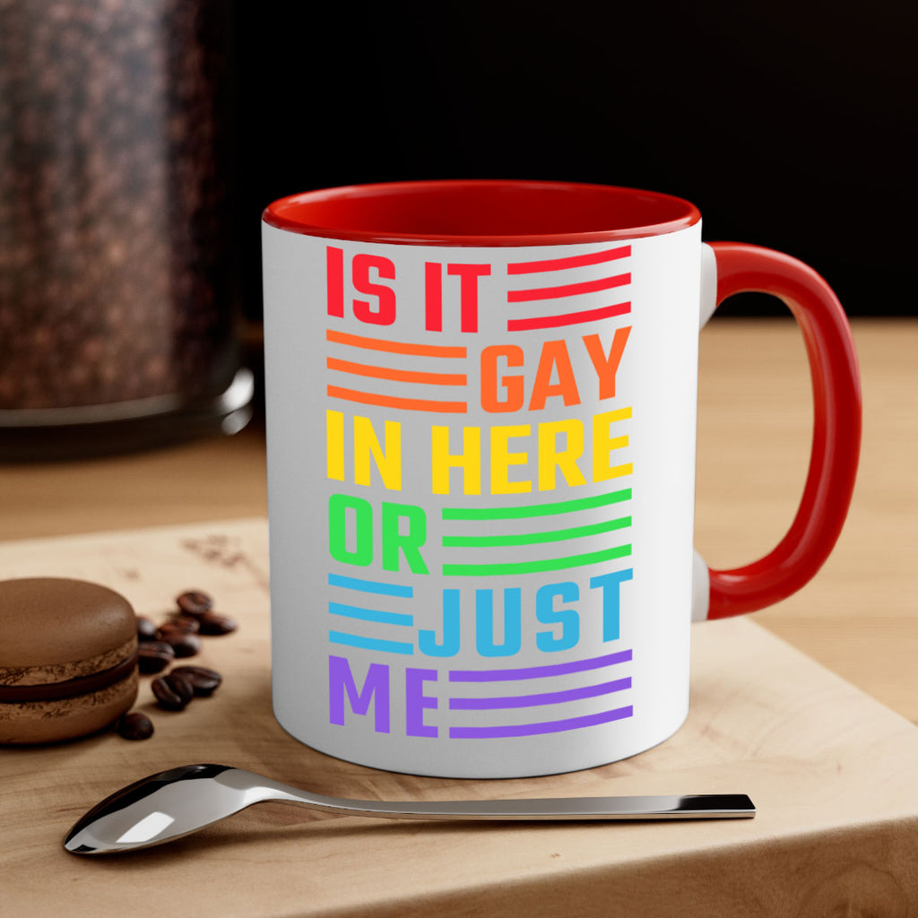 is it gay in here 116#- lgbt-Mug / Coffee Cup