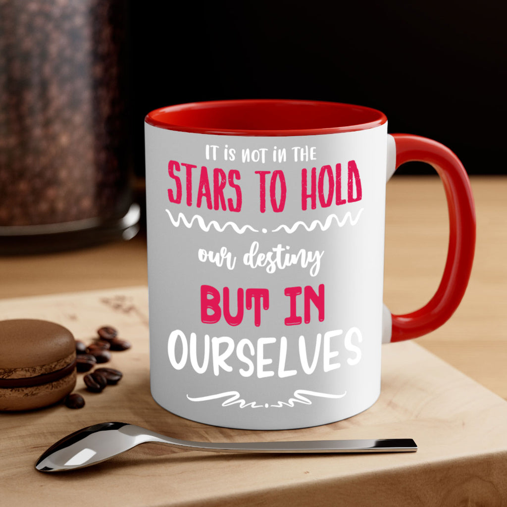 it is not in the stars to hold our destiny but in ourselves style 365#- christmas-Mug / Coffee Cup