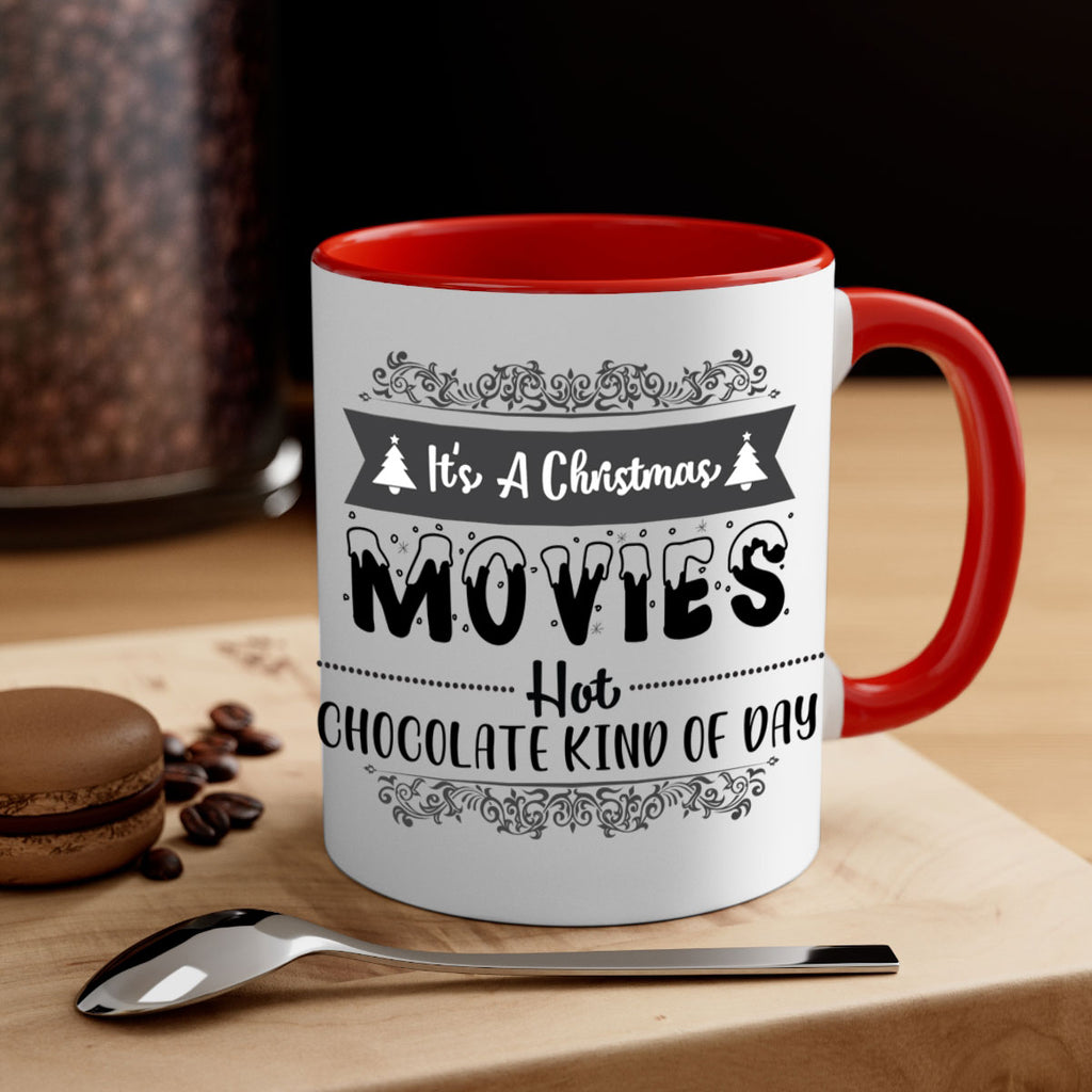 it s a christmas movies hot chocolate kind of day style 366#- christmas-Mug / Coffee Cup