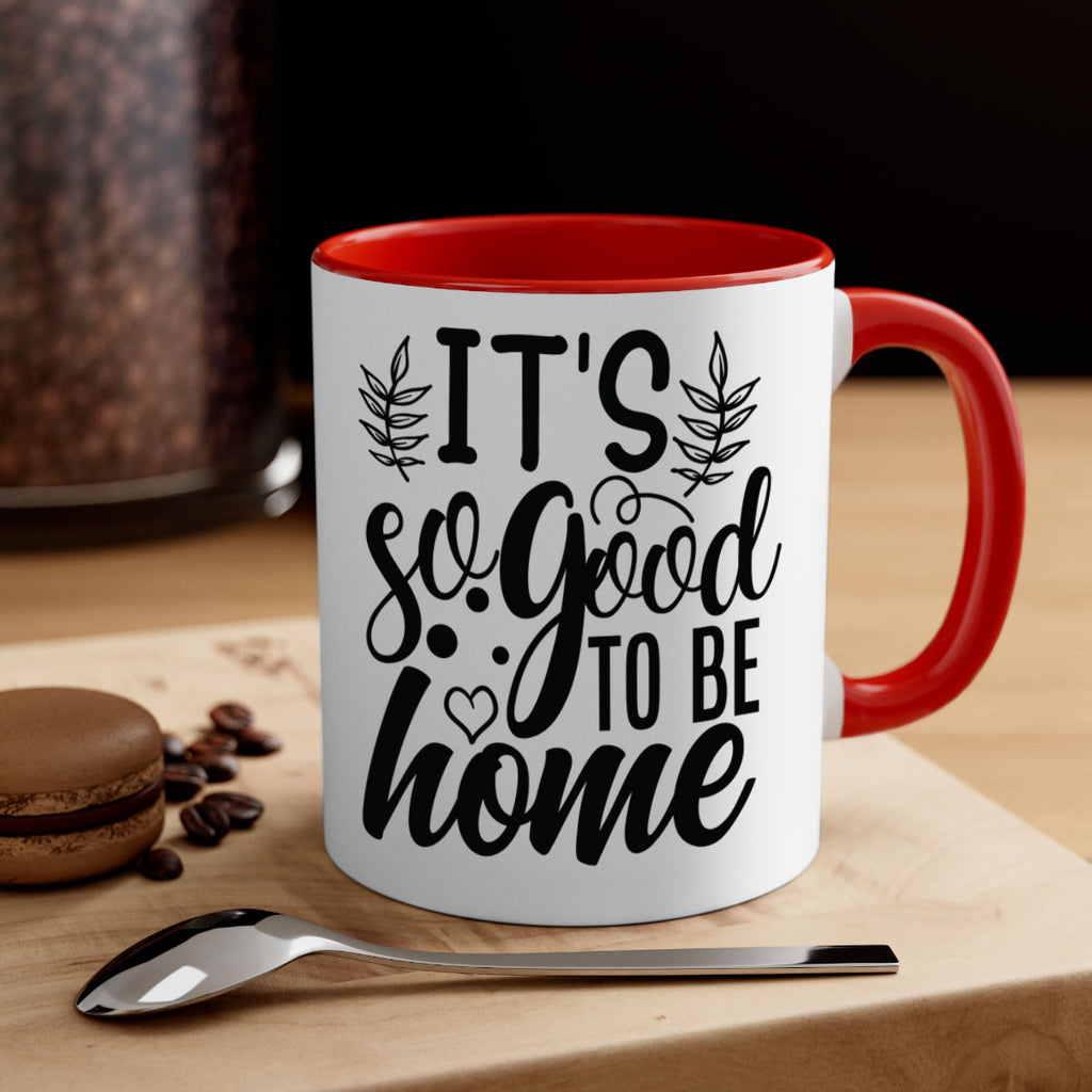 its good to be home 24#- Family-Mug / Coffee Cup