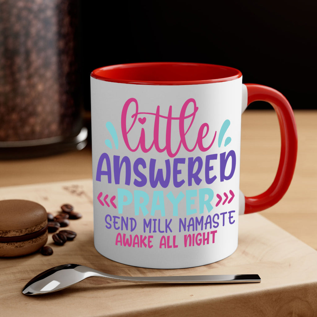 little answered prayer send milk namaste awake all night Style 233#- baby2-Mug / Coffee Cup