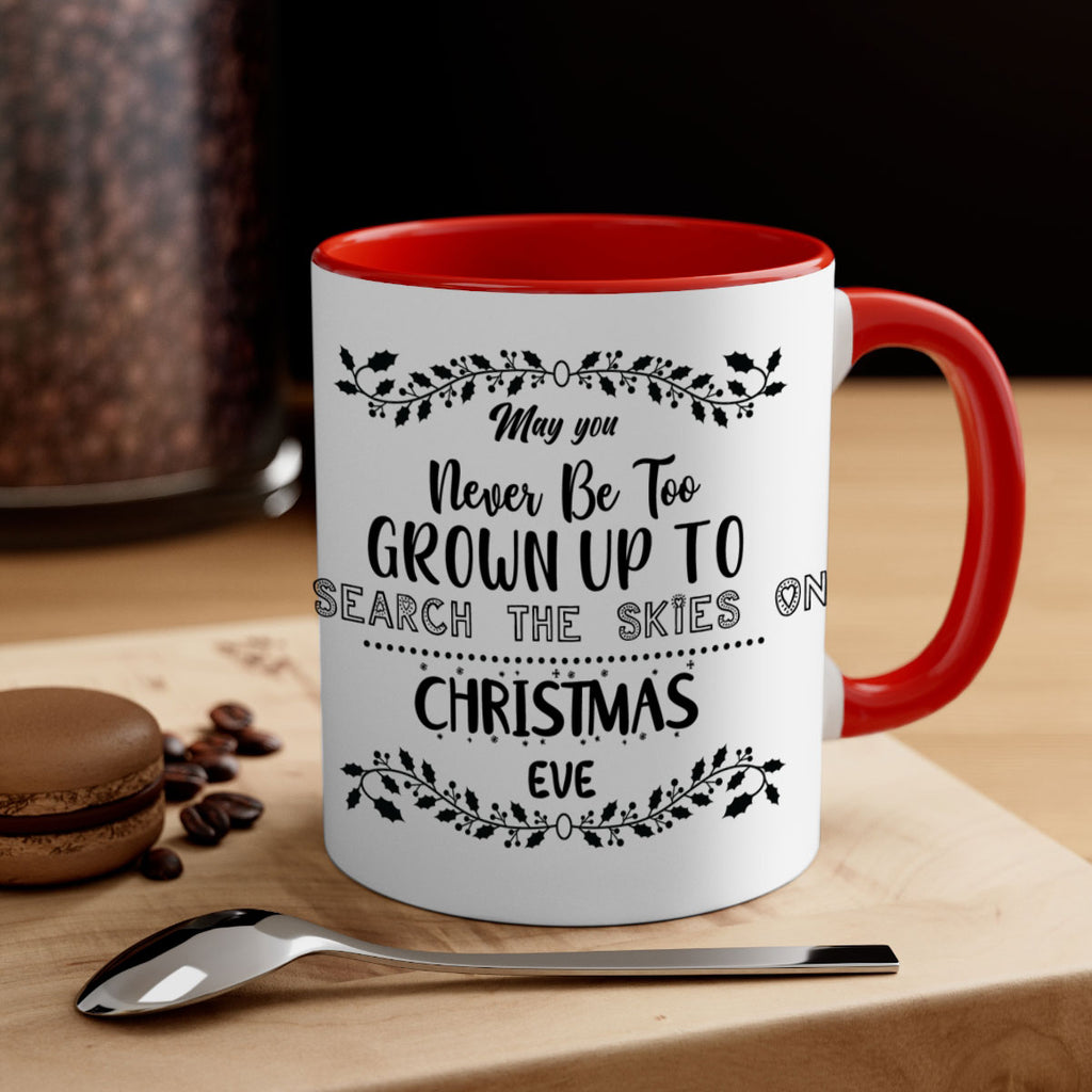 may you never be too grown up to search the skies on christmas eve style 460#- christmas-Mug / Coffee Cup