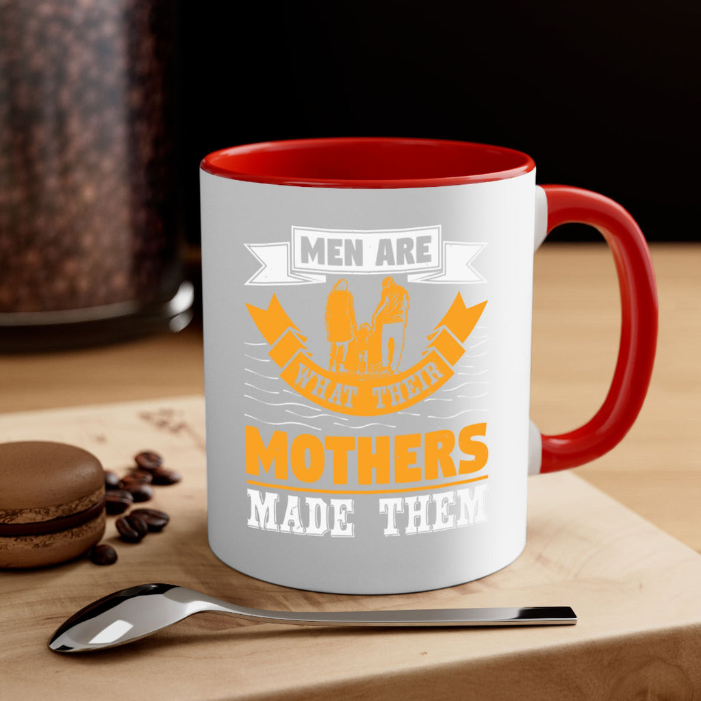 men are what their mothers made them 52#- mothers day-Mug / Coffee Cup