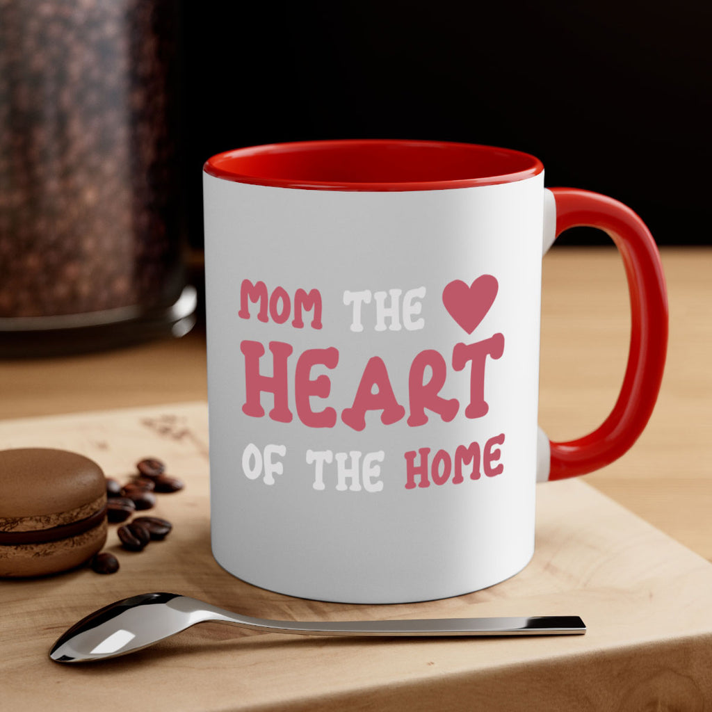 mom the heart of the home 119#- mom-Mug / Coffee Cup