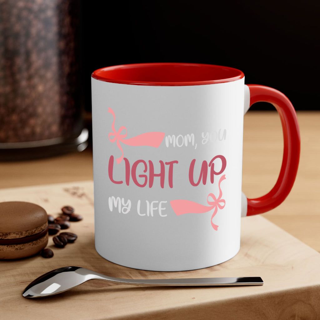mom you light up my life 115#- mom-Mug / Coffee Cup