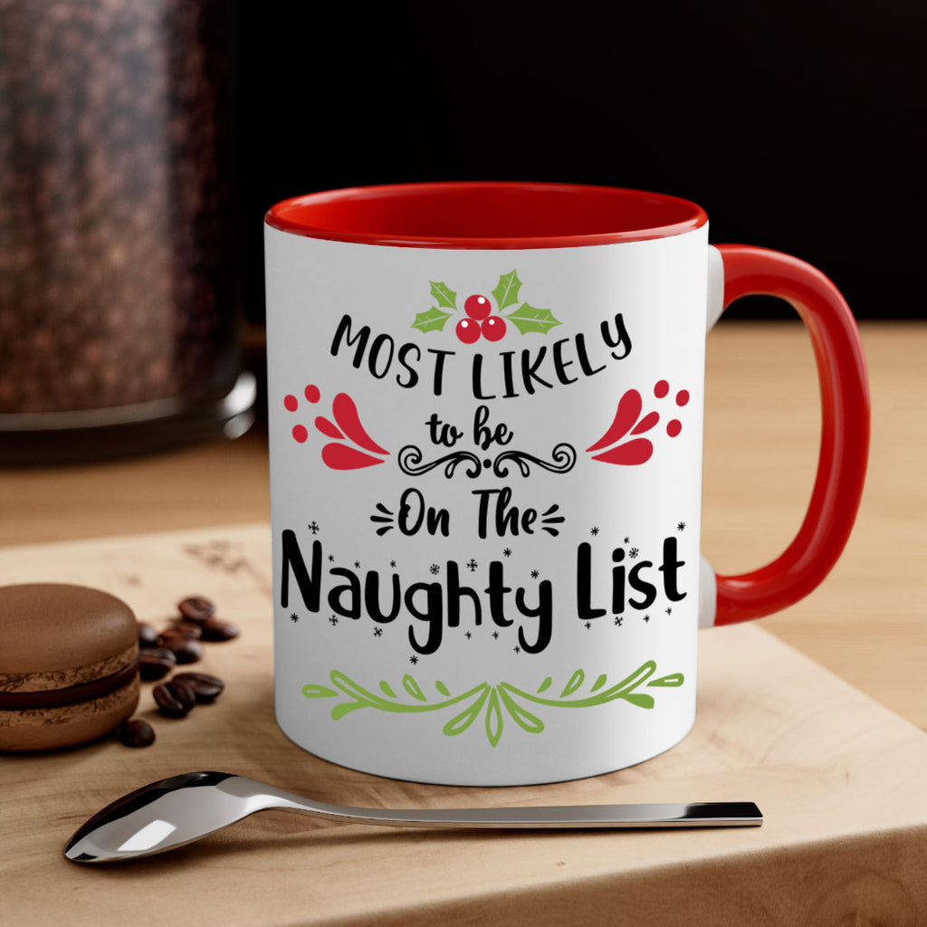 most likely to be on the naughty list style 518#- christmas-Mug / Coffee Cup