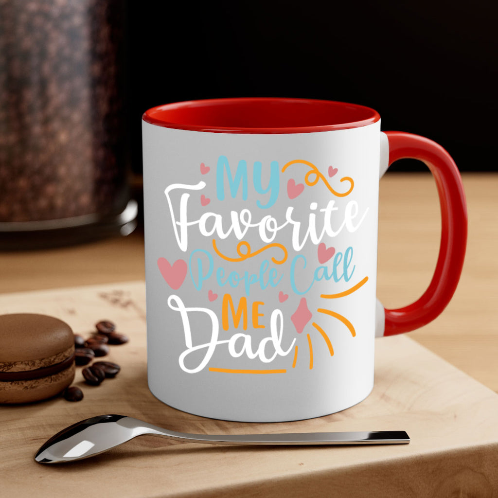 my favorite people call me dad 79#- fathers day-Mug / Coffee Cup