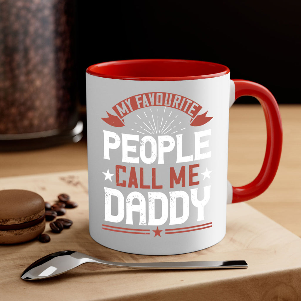 my favourite people call me daddy 205#- fathers day-Mug / Coffee Cup