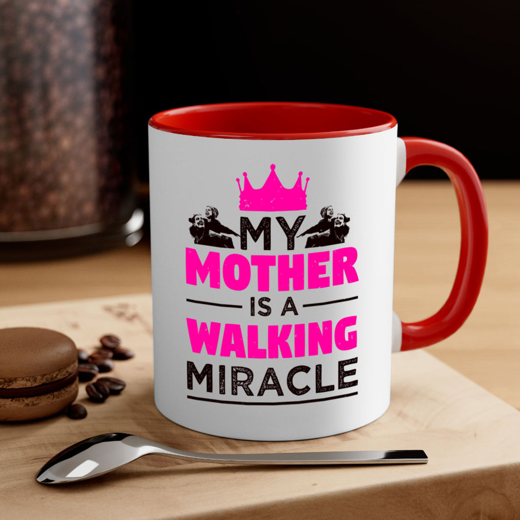 my mother is a walking miracle 38#- mothers day-Mug / Coffee Cup