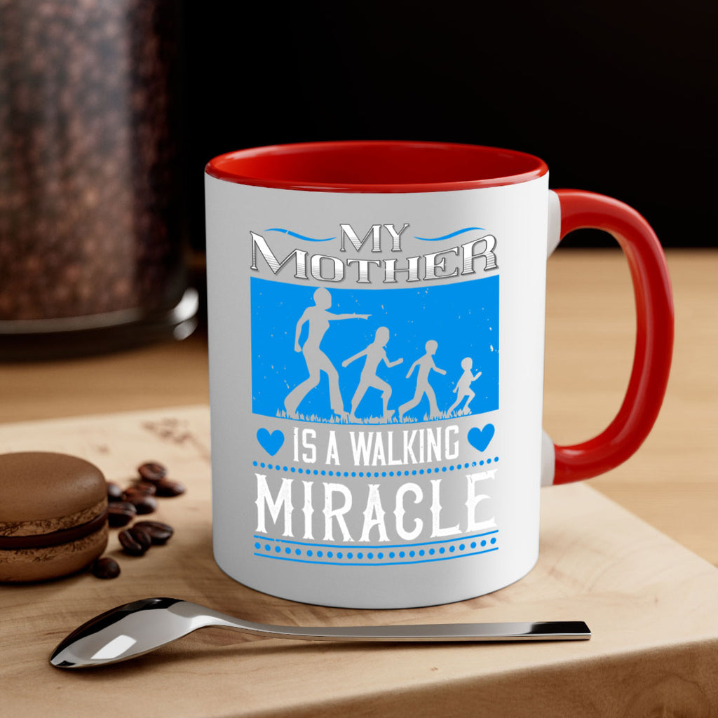 my mother is a walking miracle 45#- mothers day-Mug / Coffee Cup