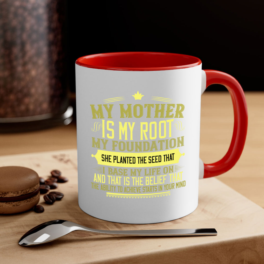 my mother is my root my foundation 84#- mom-Mug / Coffee Cup