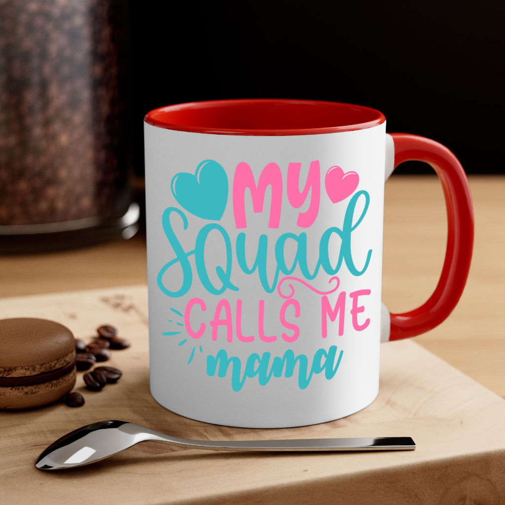 my squad calls me mama 307#- mom-Mug / Coffee Cup