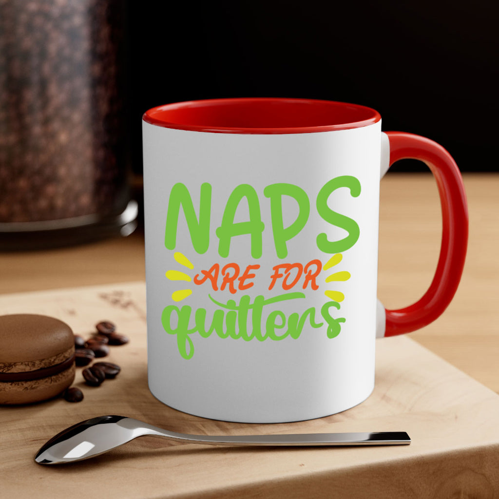 naps are for quitters 370#- mom-Mug / Coffee Cup