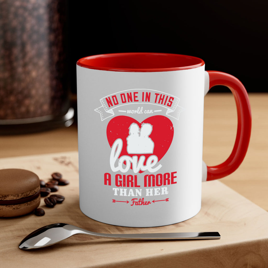 no one in this world can love 176#- fathers day-Mug / Coffee Cup