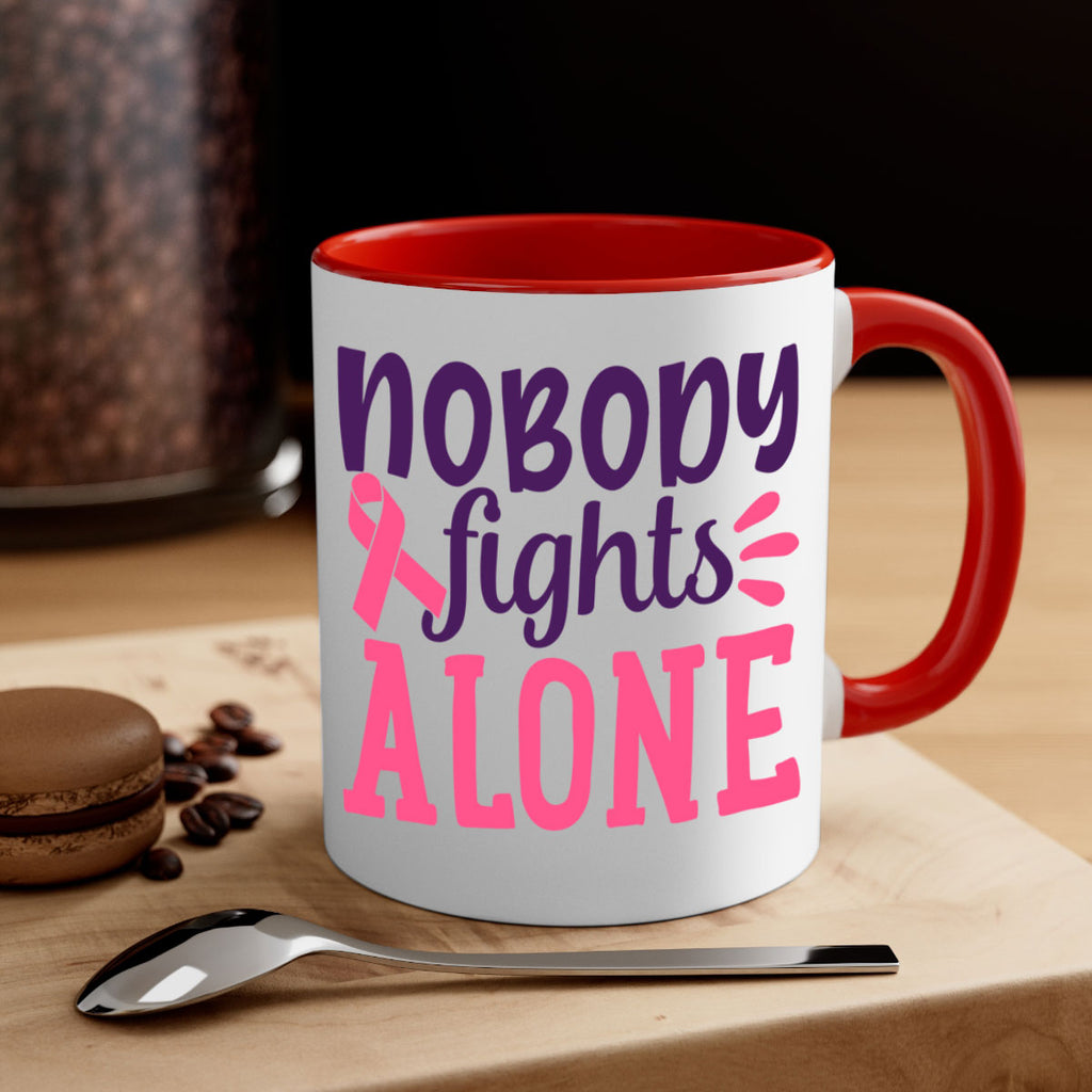 nobody fights alone Style 6#- breast cancer-Mug / Coffee Cup