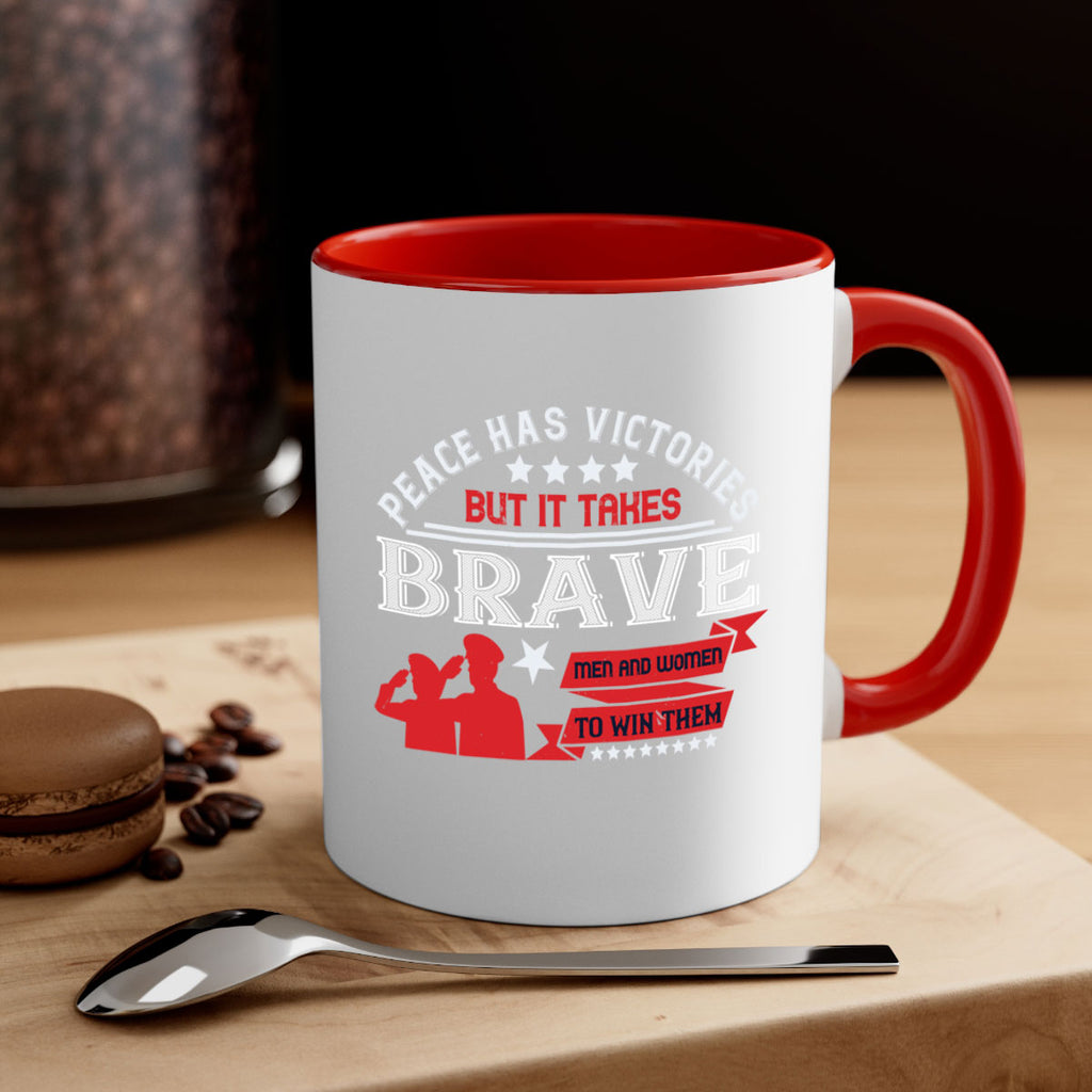 peace has victories but it takes brave men and women to win them 38#- veterns day-Mug / Coffee Cup