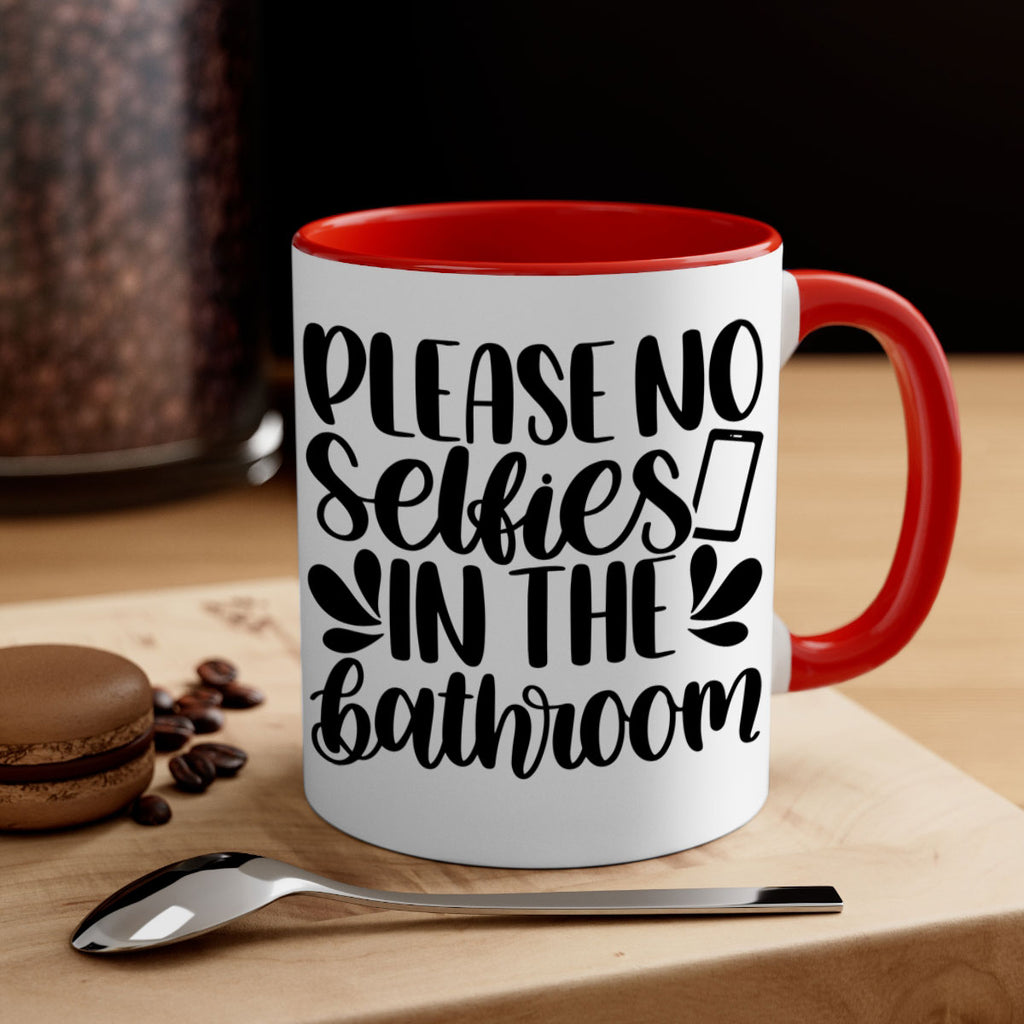 please no selfies in the bathroom 23#- bathroom-Mug / Coffee Cup