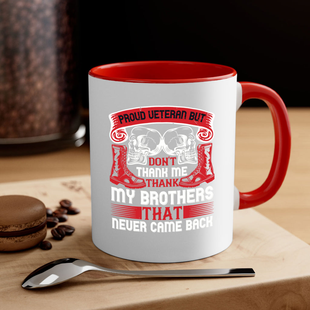 proud veteran but dont thank me my brother that never came back 32#- veterns day-Mug / Coffee Cup