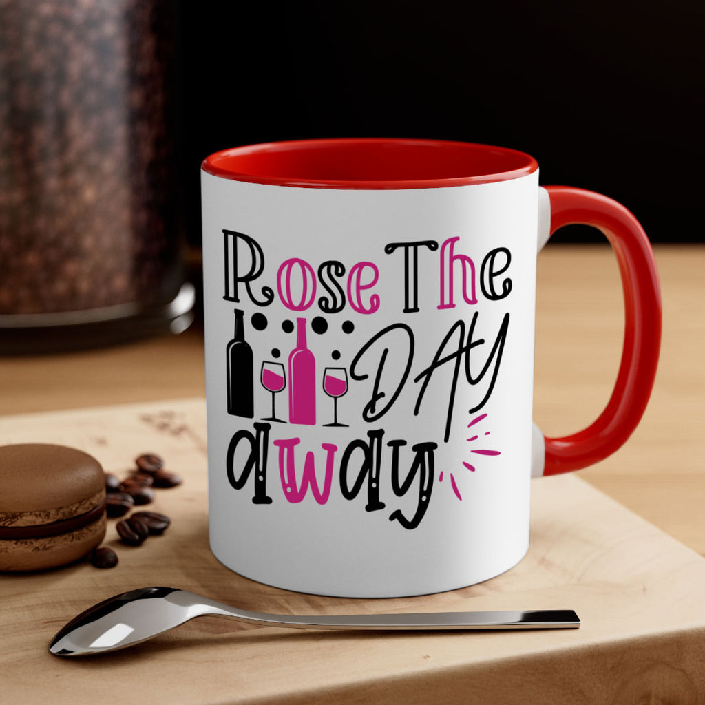 rose the day away 173#- wine-Mug / Coffee Cup