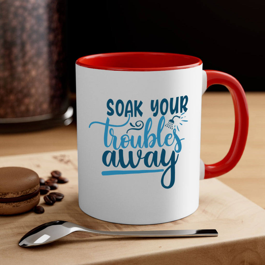 soak your troubles away 58#- bathroom-Mug / Coffee Cup